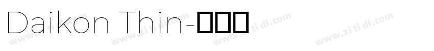 Daikon Thin字体转换